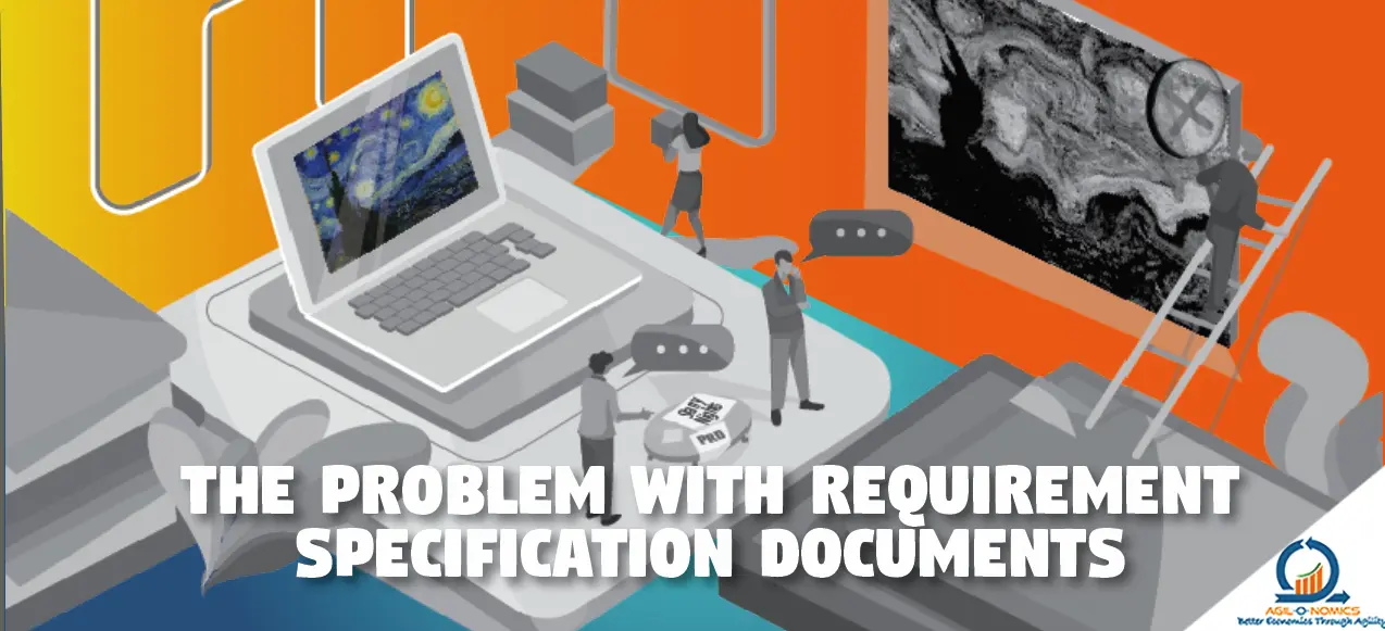 The Problem with Requirement Specification Documents