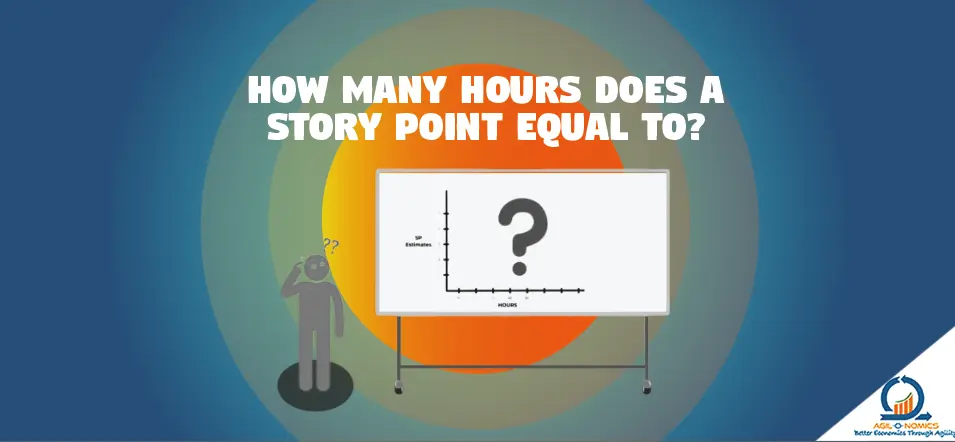 Story Point Hours: Agile Estimation Measure By Agilonomics