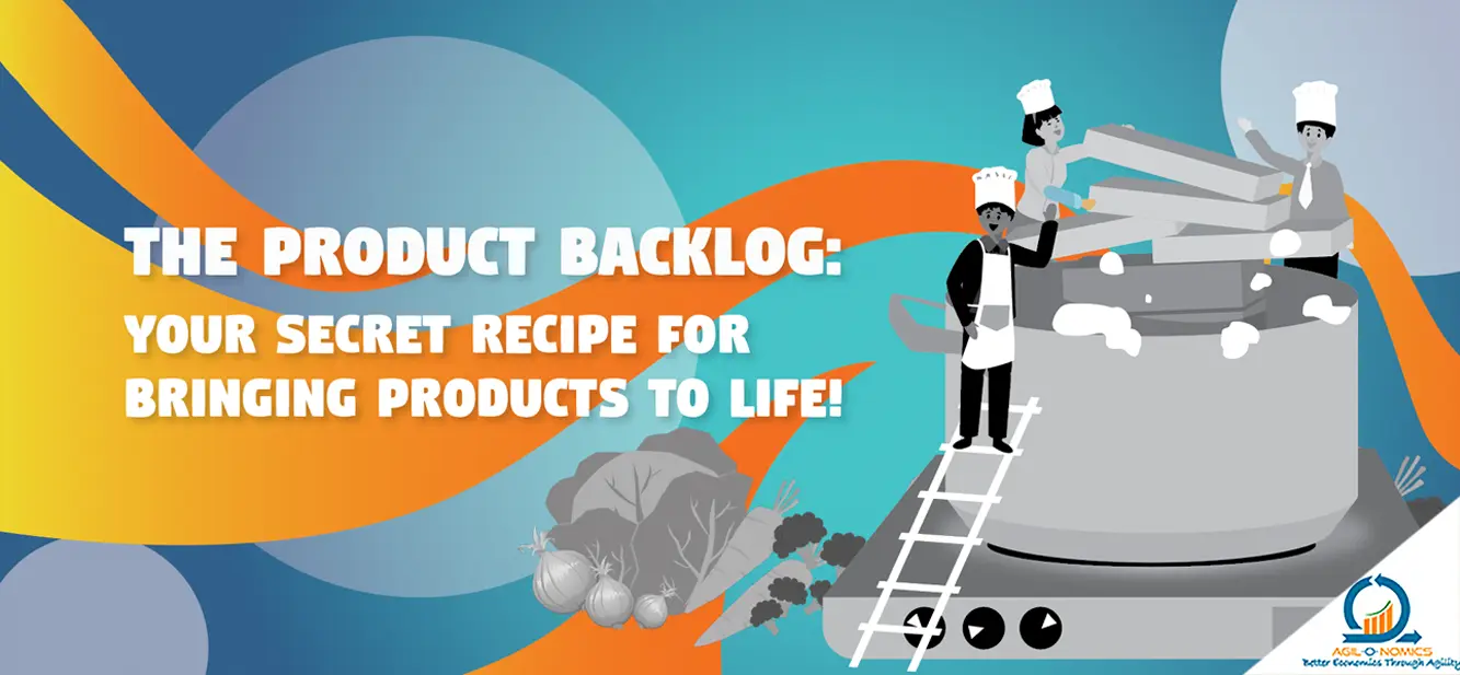 The Product Backlog: Your Secret Recipe for Bringing Products to Life!