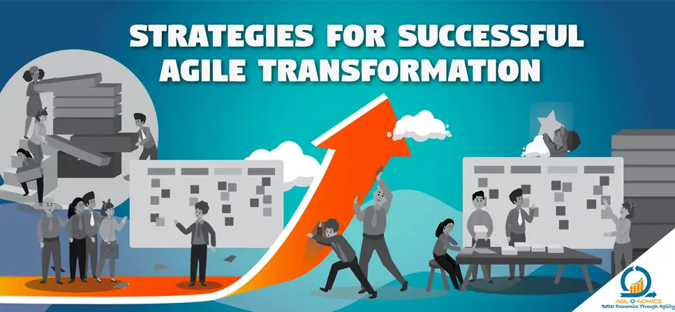 Strategies for Successful Agile Transformation